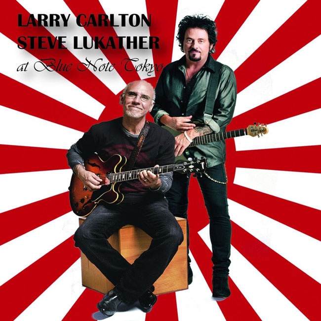 ラリー･カールトン ＆ スティーヴ･ルカサー「Larry Carlton & Steve Lukather Japan Tour 2015, Rising Sun 旭日旗